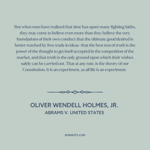 A quote by Oliver Wendell Holmes, Jr. about free exchange of ideas: “But when men have realized that time has upset…”