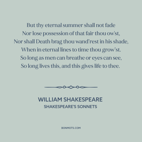 A quote by William Shakespeare about beautiful women: “But thy eternal summer shall not fade Nor lose possession of that…”