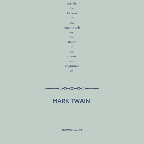 A quote by Mark Twain about jury system: “When the peremptory challenges were all exhausted, a jury of twelve men…”