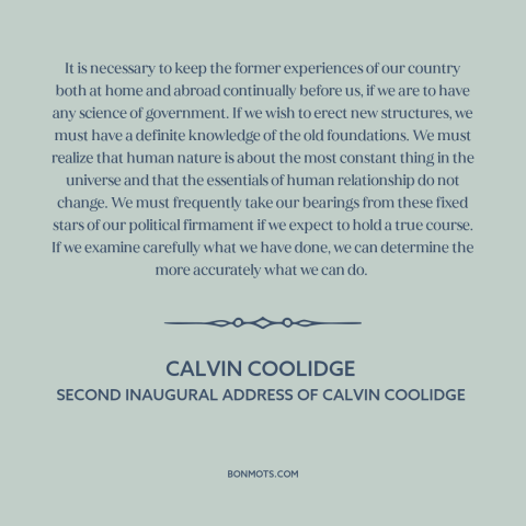 A quote by Calvin Coolidge about wisdom of the past: “It is necessary to keep the former experiences of our country both at…”