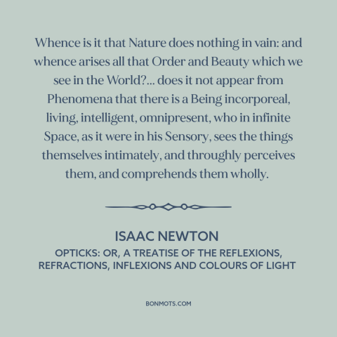 A quote by Isaac Newton about god and nature: “Whence is it that Nature does nothing in vain: and whence arises all that…”